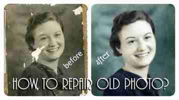 How to Restore Old Photos